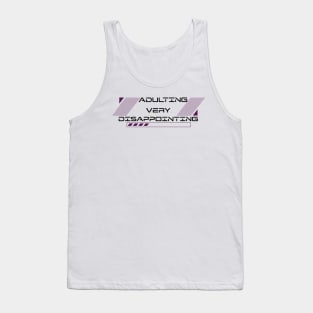 Adulting Very Disappointing Tank Top